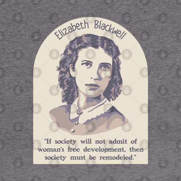 Elizabeth Blackwell Portrait and Quote by Slightly Unhinged